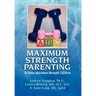 Maximum Strength Parenting