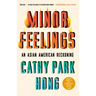 Minor Feelings: An Asian American Reckoning