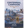 Centennial Campaign: The Sioux War of 1876