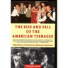 The Rise and Fall of the American Teenager