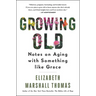 Growing Old: Notes on Aging with Something Like Grace