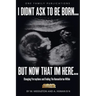 I Didnt Ask To Be Born... But Now That Im Here: Changing Perceptions and Finding the Humanitarian Within