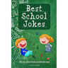Best School Jokes: the only school book you will ever need