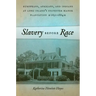 Slavery Before Race: Europeans, Africans, and Indians at Long Island's Sylvester Manor Plantation, 1651-1884