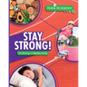 Stay Strong! The Biology of Healthy Living