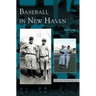 Baseball in New Haven