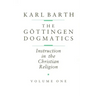 The Göttingen Dogmatics: Instruction in the Christian Religion