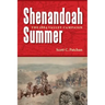 Shenandoah Summer: The 1864 Valley Campaign