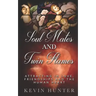 Soul Mates and Twin Flames: Attracting in Love, Friendships and the Human Heart