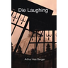 Die Laughing