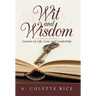Wit and Wisdom: Lessons on Life, Love, and Leadership