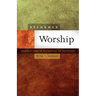 Reformed Worship: Worship That Is According to Scripture