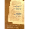 The Gospel of Thomas: Discovering the Lost Words of Jesus