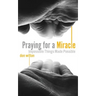 Praying for a Miracle