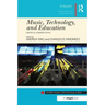 Music, Technology, and Education: Critical Perspectives