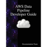 AWS Data Pipeline Developer Guide