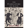 The Caricature of Love: A Discussion of Social, Psychiatric, and Literary Manifestations of Pathologic Sexuality
