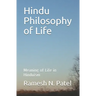 Hindu Philosophy of Life: Meaning of Life in Hinduism