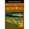 Down the Santa Fe Trail and Into Mexico: The Diary of Susan Shelby Magoffin, 1846-1847