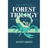 The Complete Forest Trilogy: Includes The Forest, Pale Green Dot, and Symbiosis