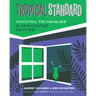 Tropical Standard: Cocktail Techniques & Reinvented Recipes