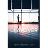 The Layover: Devotionals for When You're Between Where You Were and Where You're Going