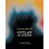 Outlaw Academic: Selected Non-Fiction