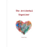 The Accidental Organizer