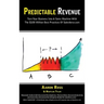 Predictable Revenue: Turn Your Business Into a Sales Machine with the $100 Million Best Practices of Salesforce.com