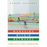 Managing within Networks: Adding Value to Public Organizations
