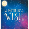 A Mother's Wish