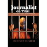 Journalist on Trial: Fighting Corruption, Media Muzzling and a 5,000-year Prison Sentence in Liberia