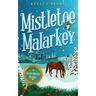 Mistletoe Malarkey