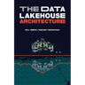 The Data Lakehouse Architecture