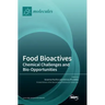 Food Bioactives: Chemical Challenges and Bio-Opportunities