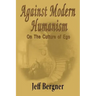 Against Modern Humanism: On the Culture of Ego