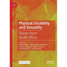 Physical Disability and Sexuality: Stories from South Africa
