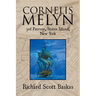 Cornelis Melyn: 3rd Patroon, Staten Island, New York