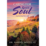 Caring for Your Soul: Improving Your Life
