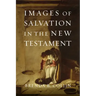 Images of Salvation in the New Testament