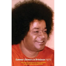 Summer Showers In Brindavan, 1972: Discourses Of Bhagawan Sri Sathya Sai Baba On Indian Culture And Spirituality