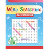Word Searching Game For Kids: Fun and Challenging Puzzles For Children. Build And Improve Your Child's Vocabulary.