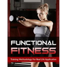 Functional Fitness: Training Methodology for Real Life Application