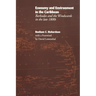 Economy and Environment in the Caribbean: Barbados and the Windwards in the Late 1800s
