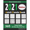 2021 Adult Puzzle Book: 365 Medium Variety Puzzles for Every Day of the Year: 12 Puzzle Types (Sudoku, Fillomino, Battleships, Calcudoku, Bina