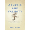 Genesis and Validity: The Theory and Practice of Intellectual History