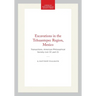 Excavations in the Tehuantepec Region, Mexico: Transactions, American Philosophical Society (Vol. 57, Part 2)