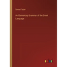 An Elementary Grammar of the Greek Language