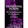 Foundational Fictions: The National Romances of Latin America Volume 8