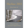 Skyline 2015: An Anthology of Prose and Poetry by Central Virginia Writers
